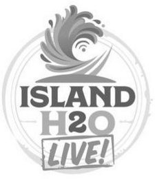 ISLAND H2O LIVE!