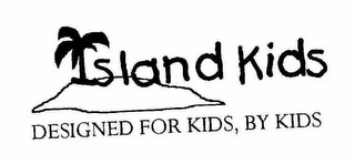 ISLAND KIDS DESIGNED FOR KIDS, BY KIDS logo
