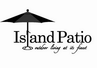 ISLAND PATIO OUTDOOR LIVING AT ITS FINEST logo