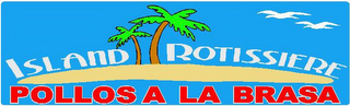 ISLAND ROTISSIERE POLLOS A LA BRASA logo