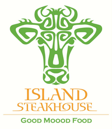 ISLAND STEAKHOUSE GOOD MOOOD FOOD logo