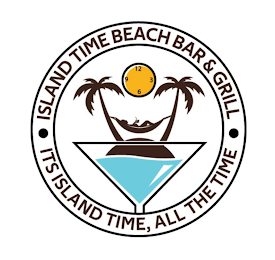 ISLAND TIME BEACH BAR AND GRILL. IT'S ISLAND TIME ALL THE TIME logo