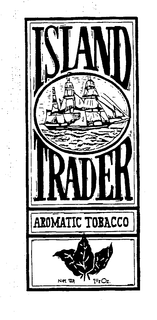 ISLAND TRADER AROMATIC TOBACCO NET WT 1 1/2 OZ. logo