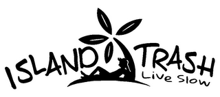 ISLAND TRASH LIVE SLOW logo