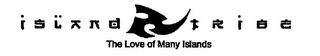 ISLAND TRIBE THE LOVE OF MANY ISLANDS logo