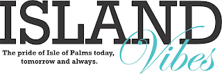 ISLAND VIBES THE PRIDE OF ISLE OF PALMS TODAY, TOMORROW AND ALWAYS. logo