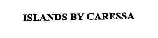 ISLANDS BY CARESSA logo