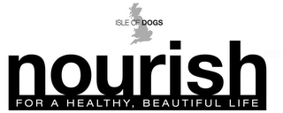 ISLE OF DOGS NOURISH FOR A HEALTHY, BEAUTIFUL LIFE logo