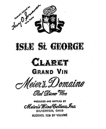 ISLE ST GEORGE PERSONALLY SELECTED BY HENRY O. SONNEMAN WINE MASTER CLARET GRAND VIN MEIER'S DOMAINE RED DINNER WINE PRODUCED AND BOTTLED BY MEIER'S WINE CELLERS INC. SILVERTON, OHIO ALCOHOL 12% BY VOLUME logo