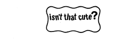 ISN'T THAT CUTE? logo