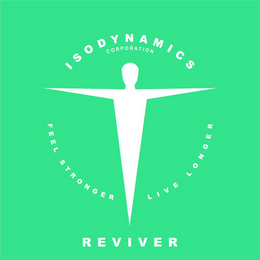 ISODYNAMICS REVIVER CORPORATION FEEL STRONGER LIVE LONGER logo