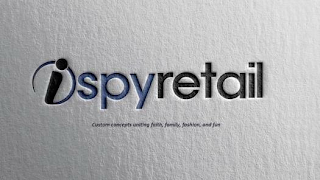 ISPYRETAIL CUSTOM CONCEPTS UNITING FAITH, FAMILY, FASHION, AND FUN logo
