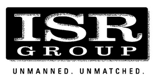 ISR GROUP UNMANNED. UNMATCHED. logo