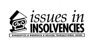 ISSUES IN INSOLVENCIES BANKRUPTCY WORKOUTS RELATED TRANSACTIONAL ISSUES logo
