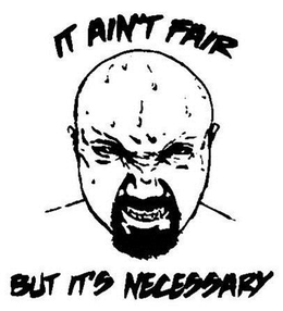IT AIN'T FAIR BUT IT'S NECESSARY logo