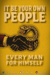 IT BE YOUR OWN PEOPLE EVERY MAN FOR HIMSELF 4-9 PLAYERS 30-60 MIN 18 AGES 17+ logo