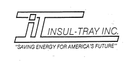 IT INSUL-TRAY INC. "SAVING ENERGY FOR AMERICA'S FUTURE" logo