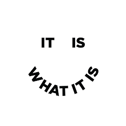 IT IS WHAT IT IS logo