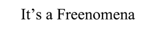 IT' S A FREENOMENA logo