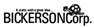 IT STARTS WITH A GREAT IDEA.... BICKERSONCORP. logo