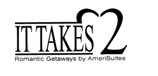 IT TAKES 2 ROMANTIC GETAWAYS BY AMERISUITES logo