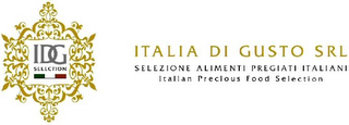 ITALIA DI GUSTO SRL SELEZIONE ALIMENTI PREGIATI ITALIANI - ITALIAN PRECIOUS FOOD SELECTION - IDG SELECTION logo