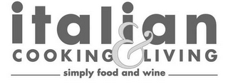 ITALIAN COOKING & LIVING SIMPLY FOOD AND WINE logo