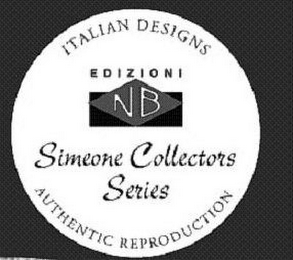 ITALIAN DESIGNS EDIZIONE NB SIMEONE COLLECTORS SERIES AUTHENTIC REPRODUCTIONS logo