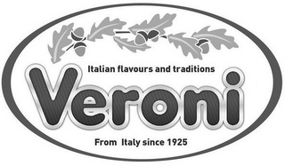 ITALIAN FLAVOURS AND TRADITIONS VERONI FROM ITALY SINCE 1925 logo