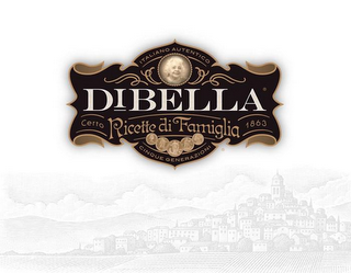 ITALIANO AUTENTICO, DIBELLA, CERTO, RICETTE DIFAMILIA, 1863, CINQUE GENERAZIONI logo