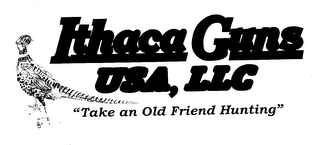 ITHACA GUNS USA, LLC "TAKE AN OLD FRIEND HUNTING" logo