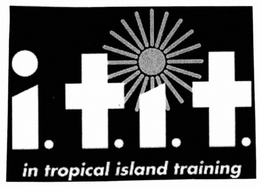 I.T.I.T. IN TROPICAL ISLAND TRAINING logo