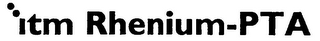 ITM RHENIUM-PTA logo