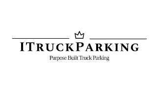 ITRUCKPARKING PURPOSE BUILT TRUCK PARKING