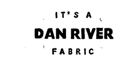 IT'S A DAN RIVER FABRIC logo