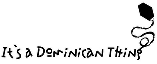 IT'S A DOMINICAN THING logo