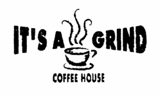 IT'S A GRIND COFFEE HOUSE