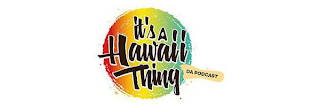 IT'S A HAWAII THING DA PODCAST logo
