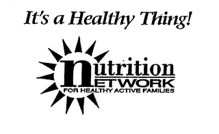 IT'S A HEALTHY THING! NUTRITION NETWORK FOR HEALTHY ACTIVE FAMILIES logo