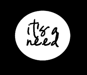 IT'S A NEED logo