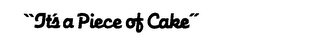 "IT'S A PIECE OF CAKE" logo