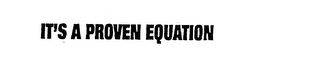 IT'S A PROVEN EQUATION logo
