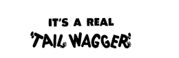 IT'S A REAL "TAIL WAGGER" logo