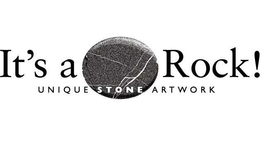 IT'S A ROCK! UNIQUE STONE ARTWORK