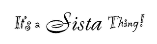 IT'S A SISTA THING! logo