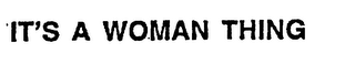 IT'S A WOMAN THING logo