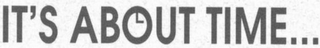 IT'S ABOUT TIME... logo