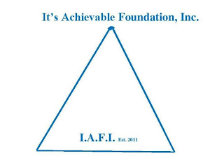 IT'S ACHIEVABLE FOUNDATION, INC., I.A.F.I. EST. 2011 logo