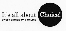 IT'S ALL ABOUT CHOICE QWEST CHOICE TV & ONLINE logo