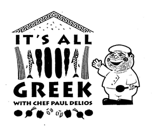 IT'S ALL GREEK WITH CHEF PAUL DELIOS logo